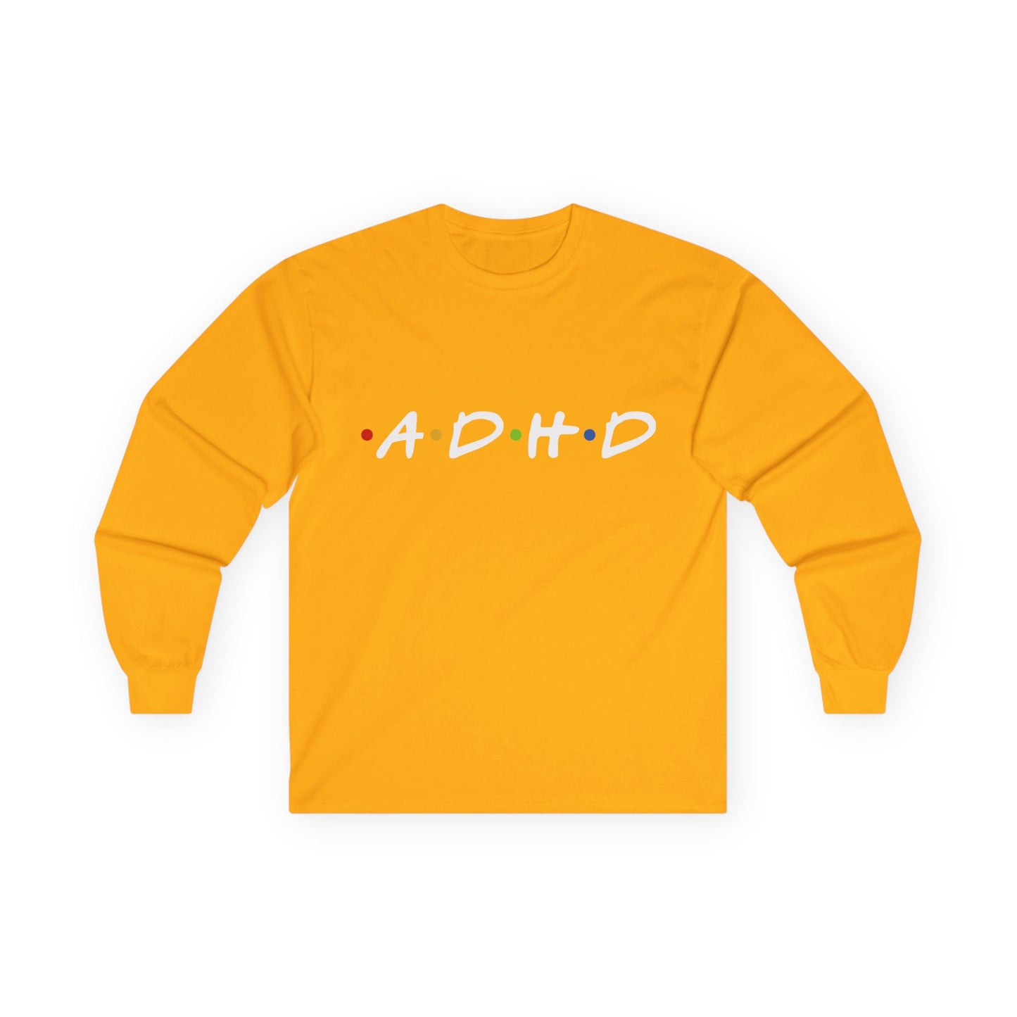 ADHD Long Sleeve Tee — "The One Where Being Different Is What Makes You Beautiful"