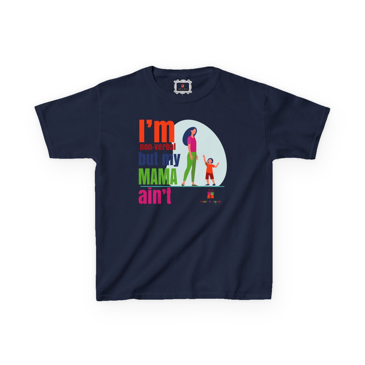 I’m Non-Verbal But My Mama Ain’t Kids Tee