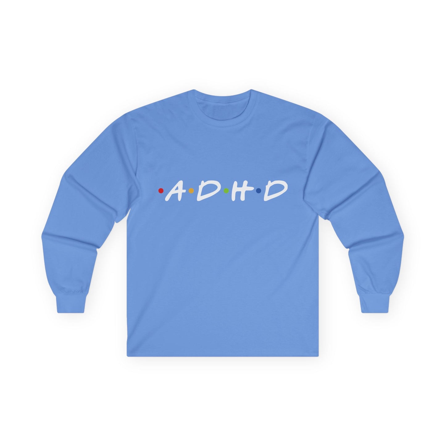 ADHD Long Sleeve Tee — "The One Where Being Different Is What Makes You Beautiful"