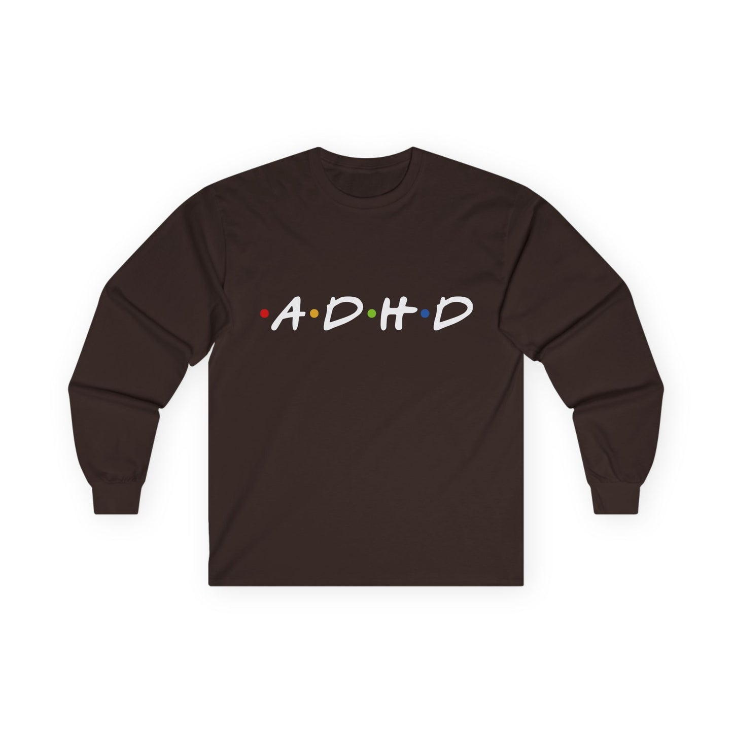 ADHD Long Sleeve Tee — "The One Where Being Different Is What Makes You Beautiful"