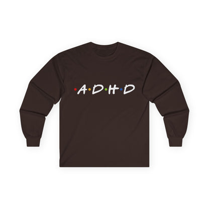 ADHD Long Sleeve Tee — "The One Where Being Different Is What Makes You Beautiful"