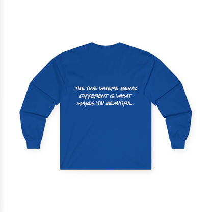 ADHD Long Sleeve Tee — "The One Where Being Different Is What Makes You Beautiful"