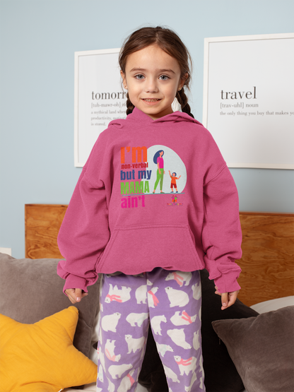 I’m Non-Verbal But My Mama Ain’t Youth Hoodie