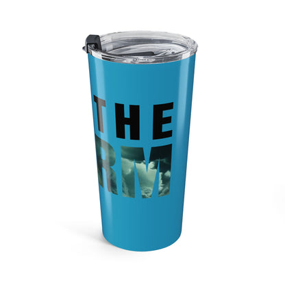 I AM THE STORM Tumbler 20oz