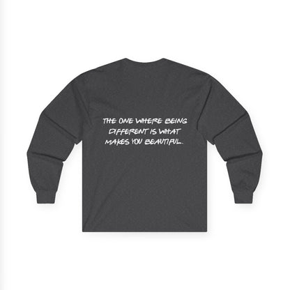 ADHD Long Sleeve Tee — "The One Where Being Different Is What Makes You Beautiful"