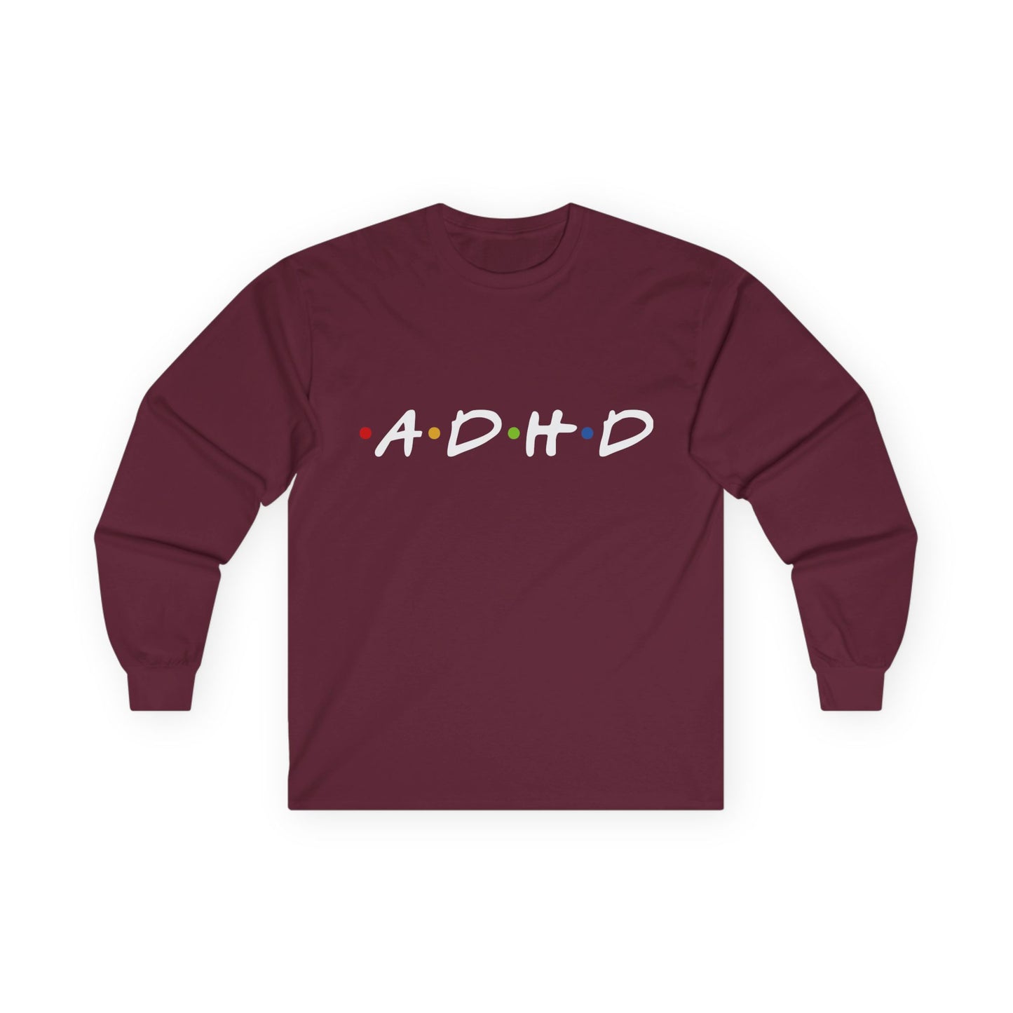 ADHD Long Sleeve Tee — "The One Where Being Different Is What Makes You Beautiful"