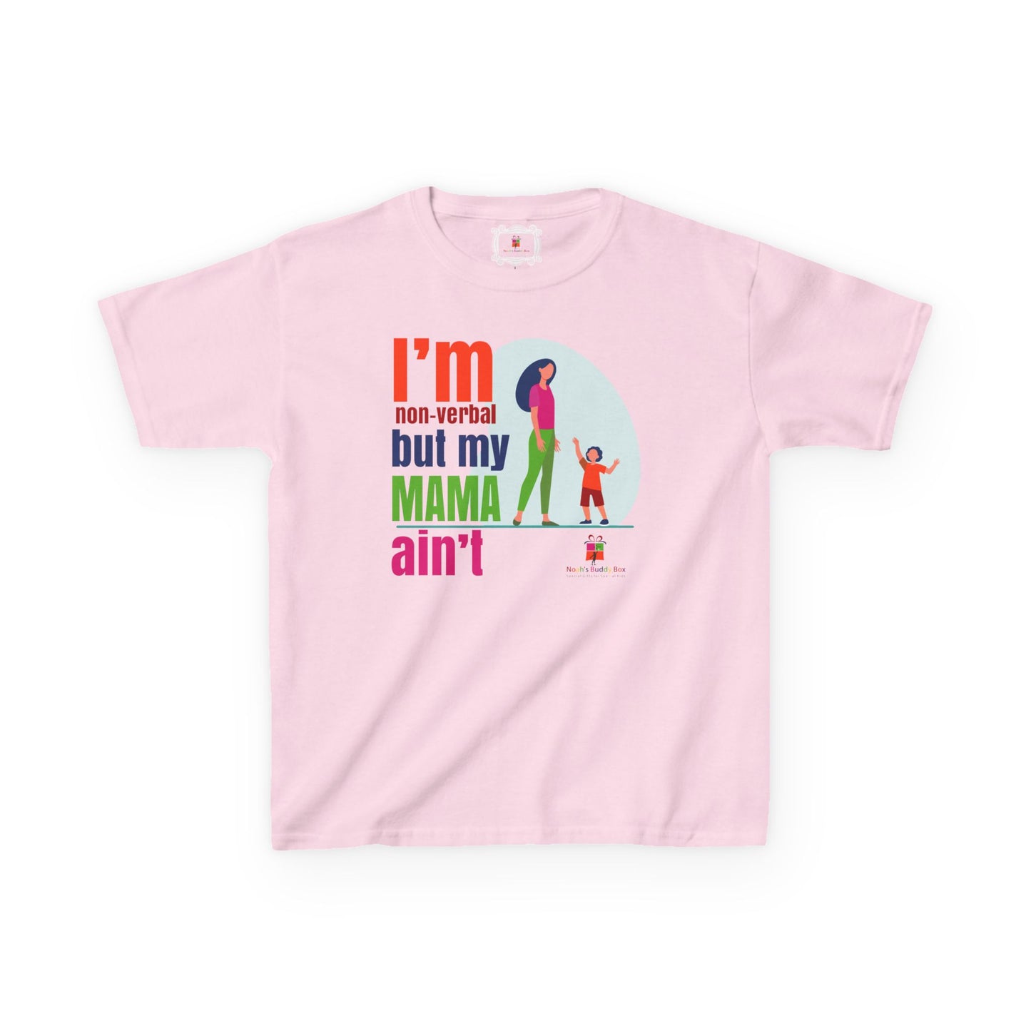 I’m Non-Verbal But My Mama Ain’t Kids Tee