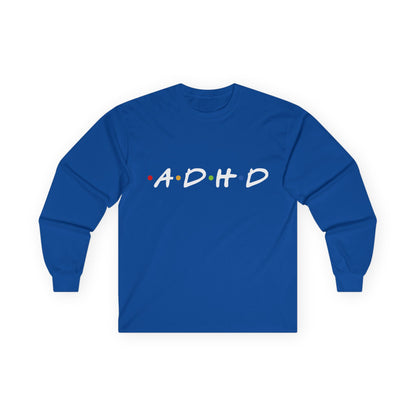 ADHD Long Sleeve Tee — "The One Where Being Different Is What Makes You Beautiful"
