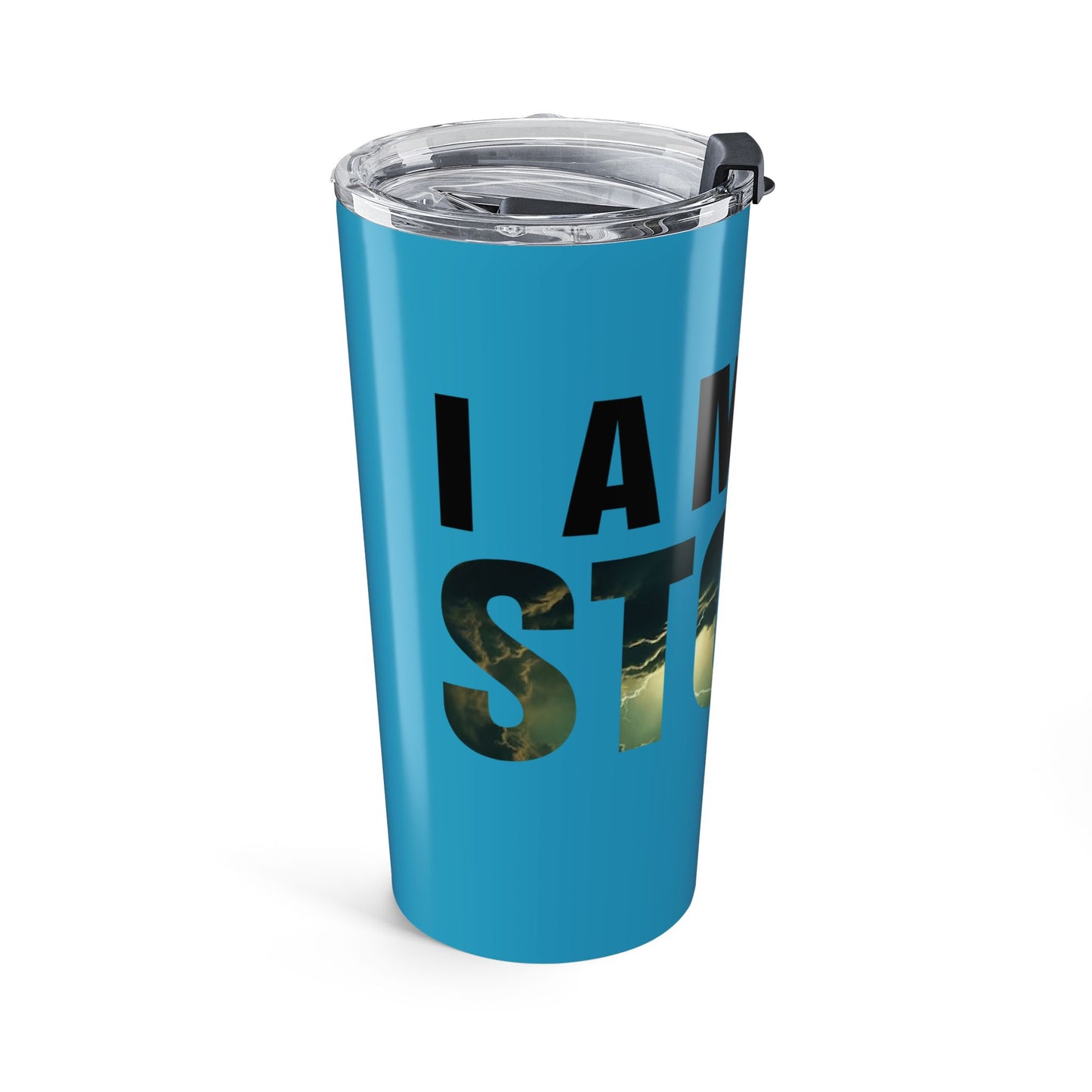 I AM THE STORM Tumbler 20oz